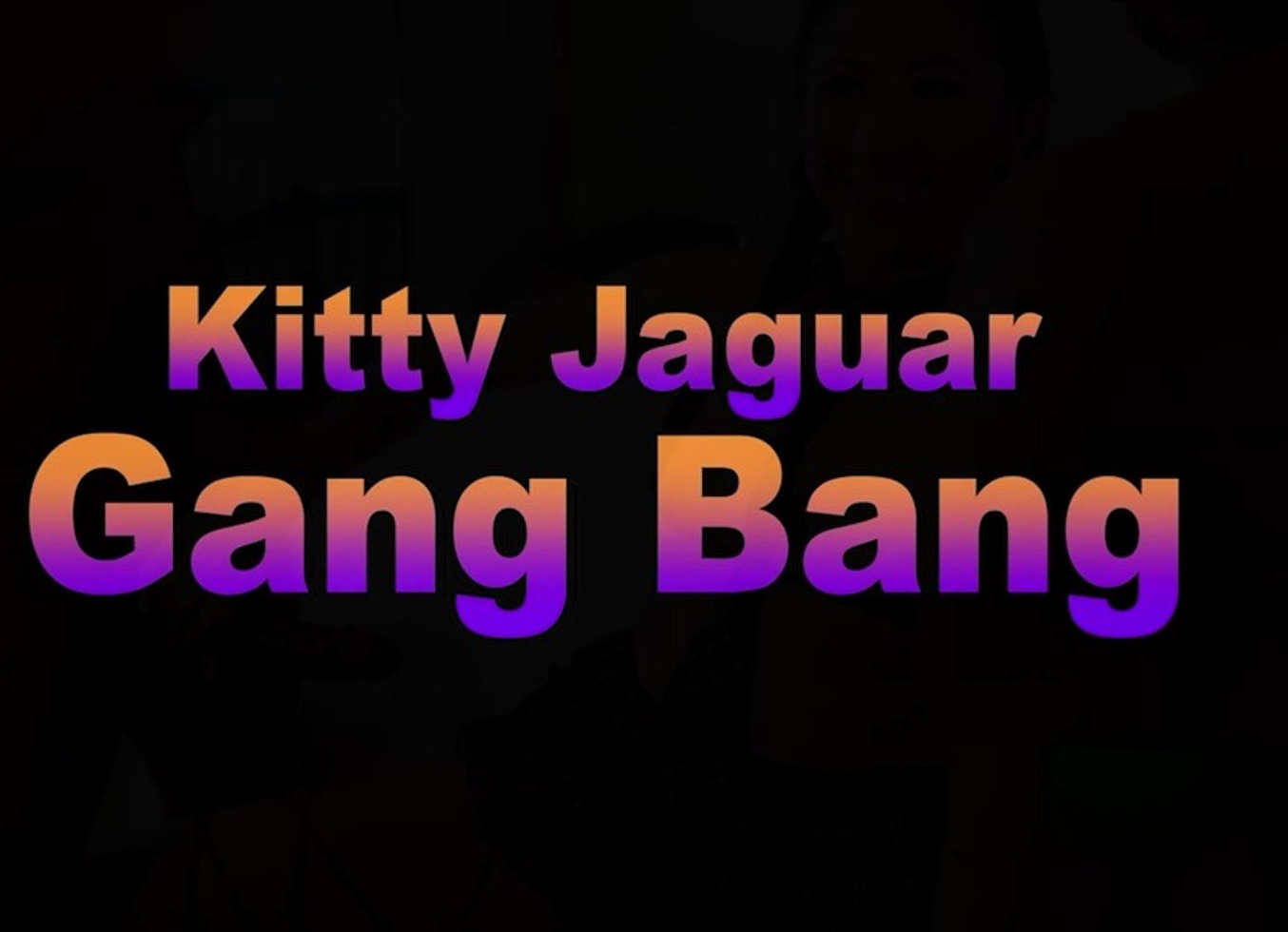 Kitty Jaguar The Gang Bang Whore