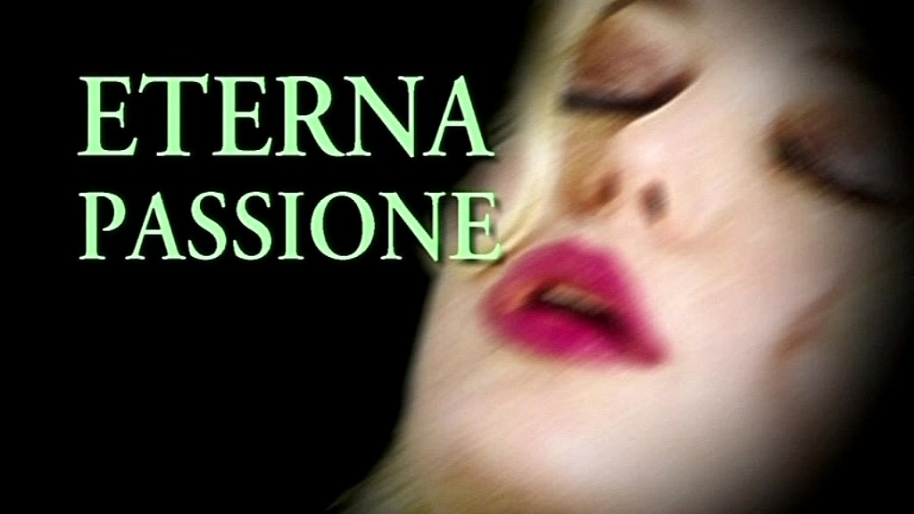 Christoph Clark, Sofia, Jon Dough, Richard Langin, Jean-Pierre Armand, Miss Pomodoro, Moana Pozzi, Luana Borgia, Roberto Malone, Jean-Yves Le Castel, Rocco Siffredi, Adeline Lange: eternal passion - full movie (AnalVids.com) eternal passion - full movie (Christoph Clark, Sofia, Jon Dough, Richard Langin, Jean-Pierre Armand, Miss Pomodoro, Moana Pozzi, Luana Borgia, Roberto Malone, Jean-Yves Le Castel, Rocco Siffredi, Adeline Lange)