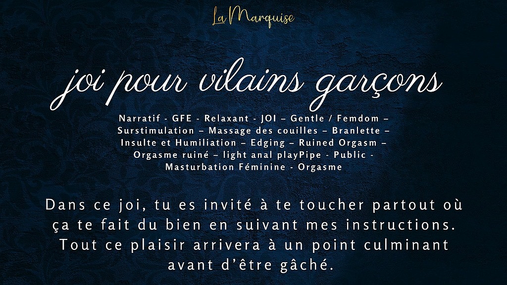 joi pour vilains garcons - французьке аудіо joi femdom ruined orgasm (LaMarquise) joi pour vilains garcons - french audio joi femdom ruined orgasm (LaMarquise)