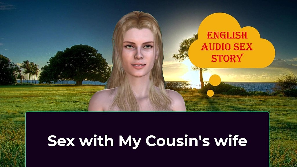 sesso con la moglie del mio cugino - storia di sesso audio in inglese () sex with my stepcousin s wife - english audio sex story ()
