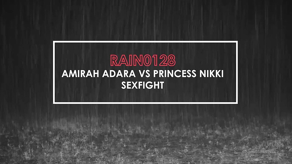 rain0128 amirah adara vs princess nikki sexfight (Аміра Адара, принцеса Ніккі) rain0128 amirah adara vs princess nikki sexfight (Amirah Adara, Princess Nikki)