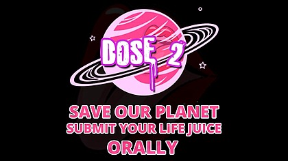 Save our planet Submit your lifejuice Dose 2 by Goddess Lana