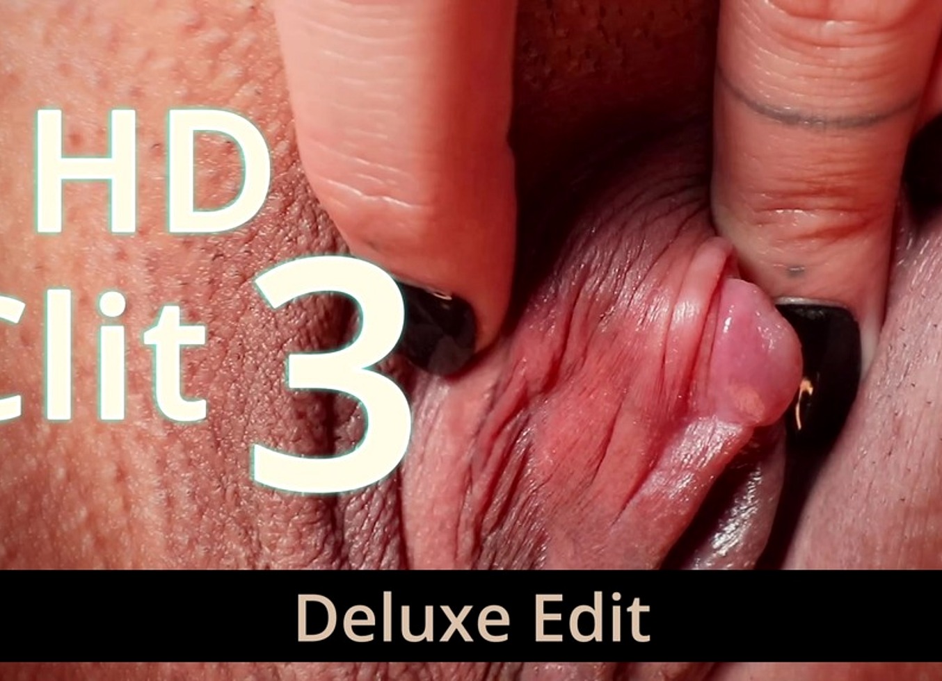 HD Clit 3 - Deluxe Edit