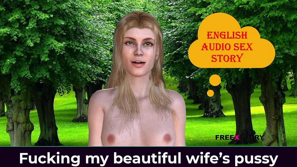 english audio sex story - fucking my beautiful wife’s pussy. () english audio sex story - fucking my beautiful wife’s pussy. ()