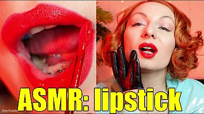 ASMR video - LIPSTICK fetish (Arya Grander)