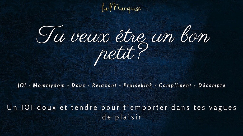 joi pour bon petit - french audio joi gentle mommydom (LaMarquise) joi pour bon petit - french audio joi gentle mommydom (LaMarquise)
