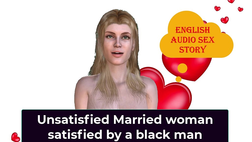 english audio sex story - unsatisfied married woman satisfied by a black man () english audio sex story - unsatisfied married woman satisfied by a black man ()
