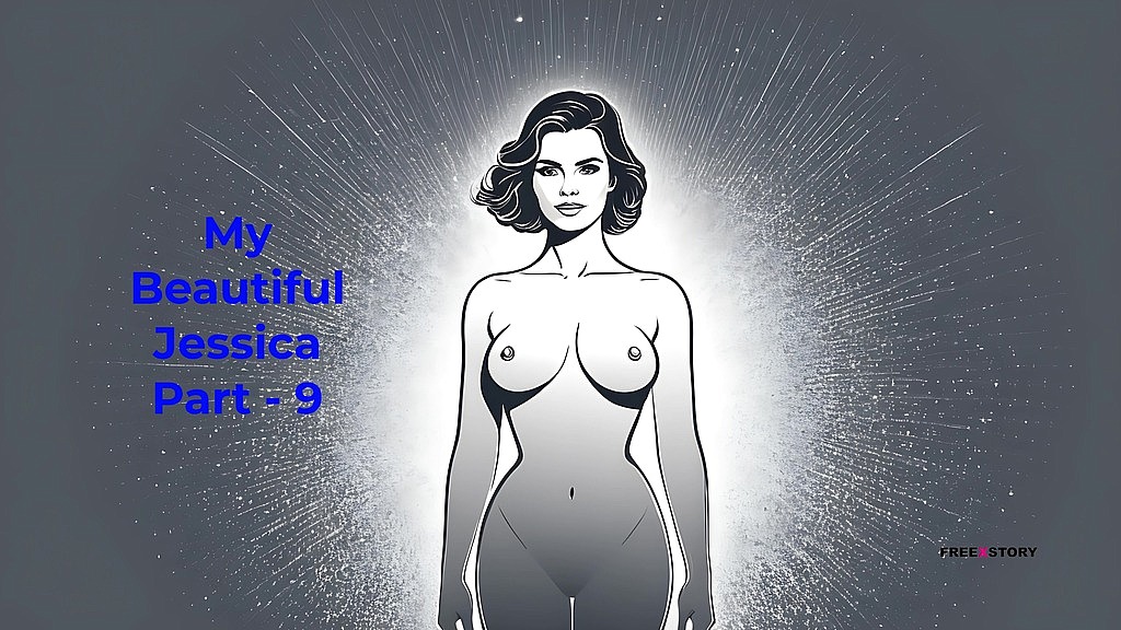 my beautiful jessica part - 9 - english audio sex story () my beautiful jessica part - 9 - english audio sex story ()