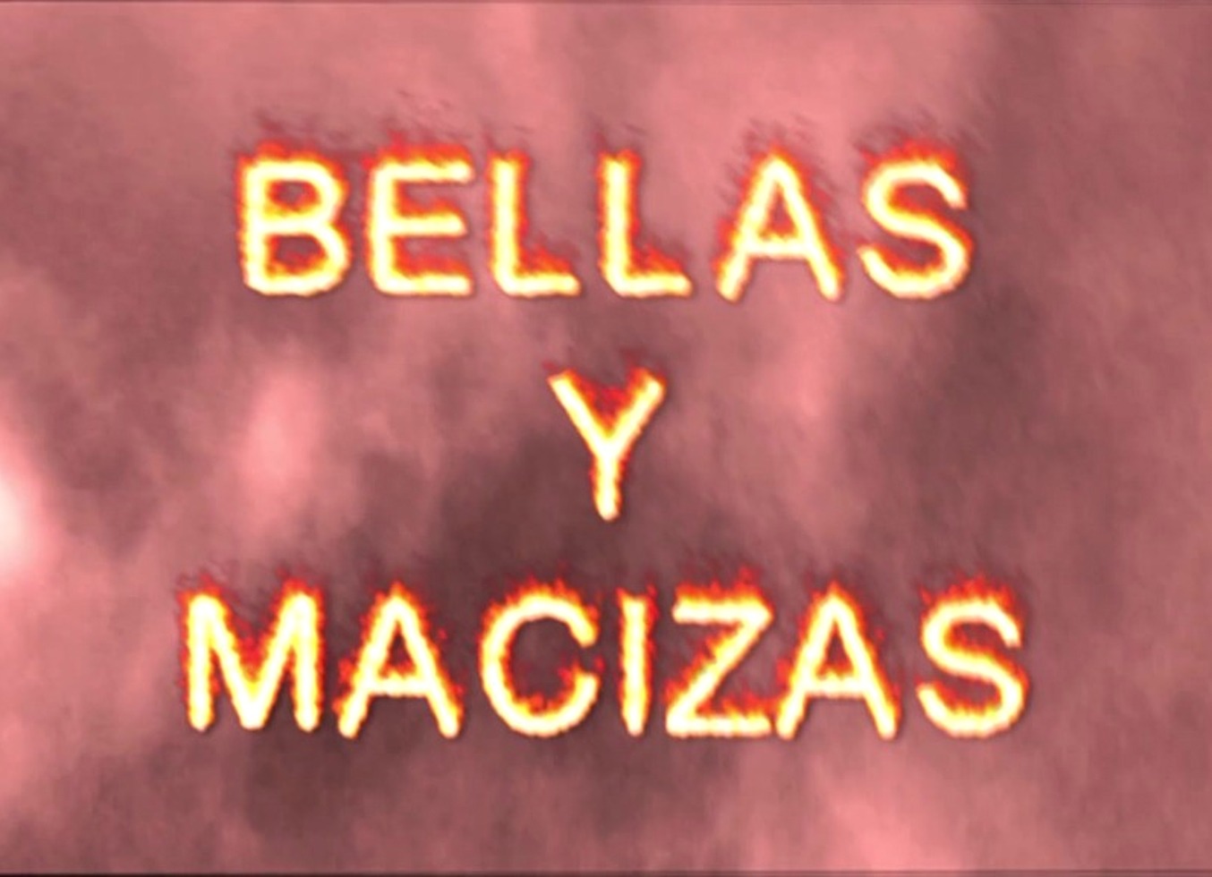 Bellas Y Macizas (5 Scenes)