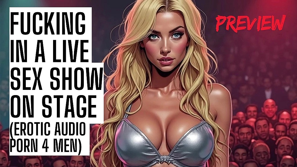 fucked on stage in a sex show - audio porn (Orgasmicaudio) fucked on stage in a sex show - audio porn (Orgasmicaudio)
