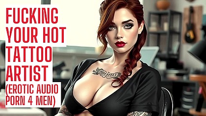 Fucking Your Tattoo Artist - Audio Porn