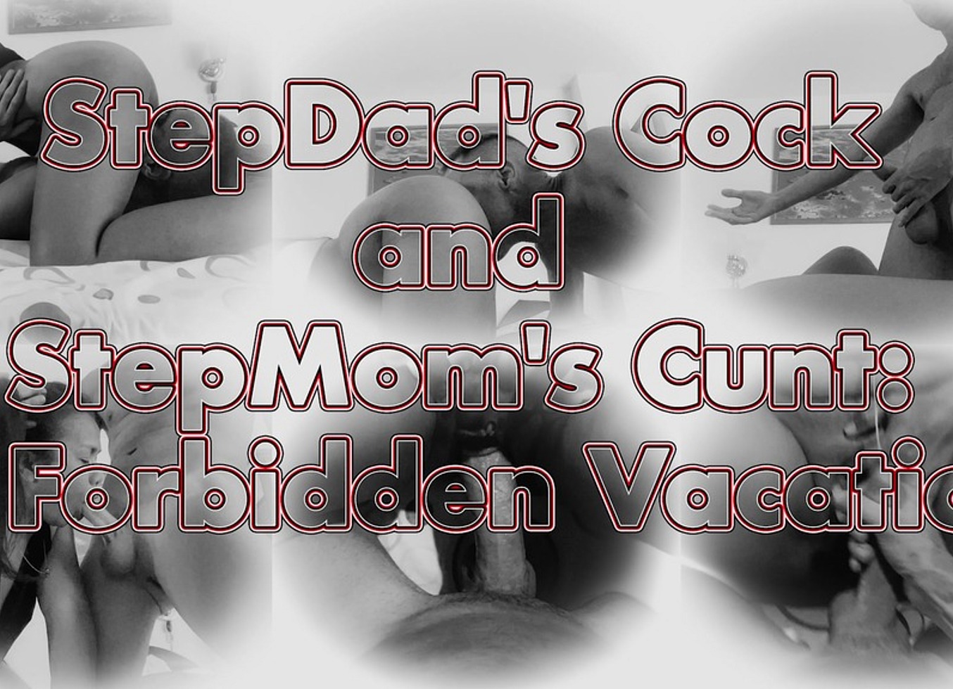 Stepdad's Cock And Stepmom's Cunt: A Forbidden Vacation