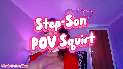 Step-son POV Squirt