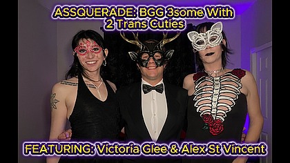 ASSQUERADE: BGG 3some With 2 Trans Cuties