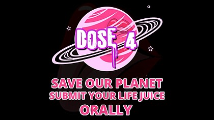 Save our planet submit your lifejuice dose 4 by Goddess Lana
