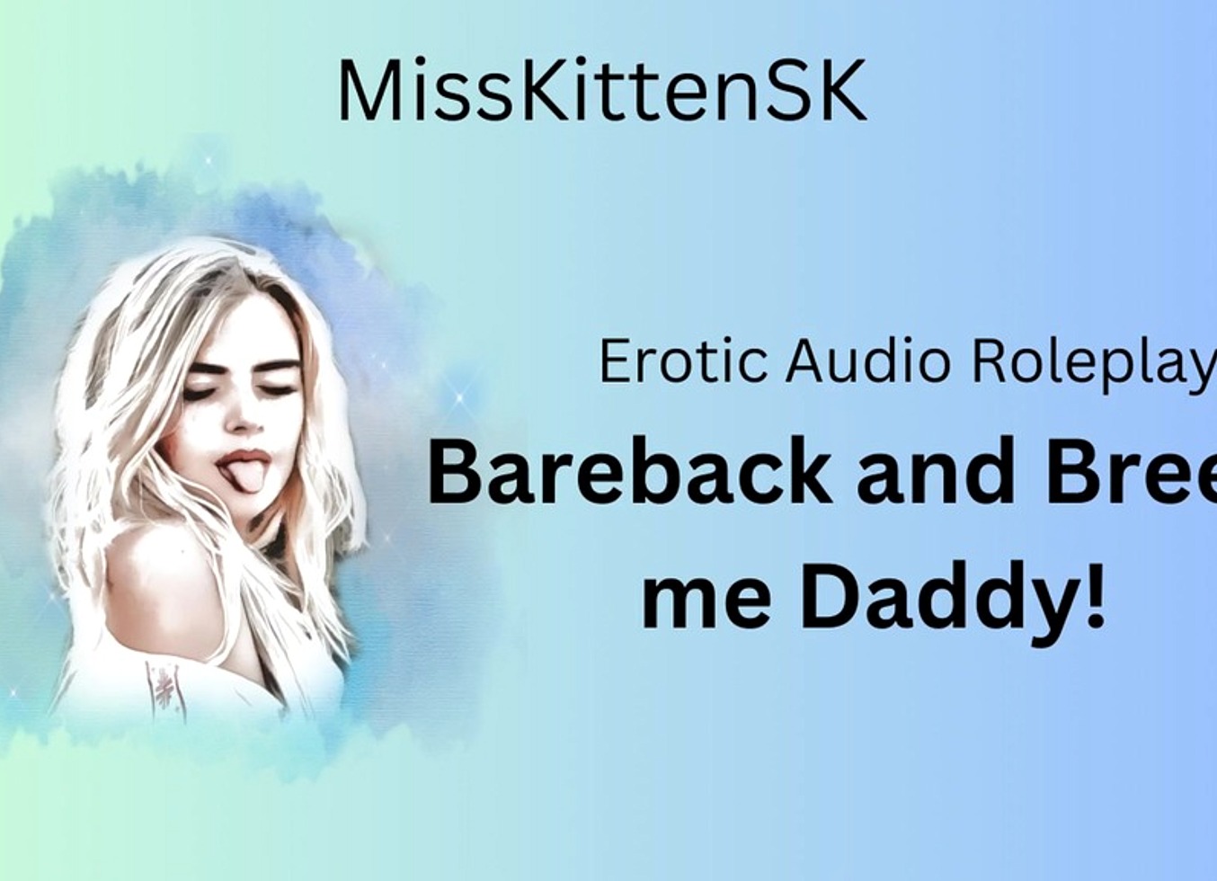 Erotic Audio: Bareback And Breed Me Daddy! (English Accent & All Around Dirty Girl)