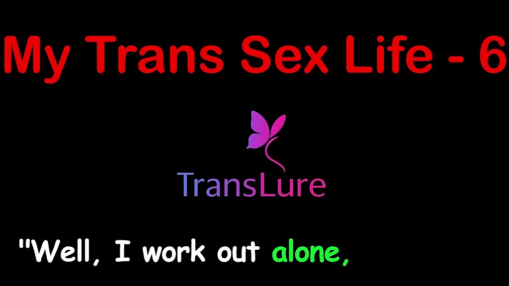 my trans sex life: endless nights of lovers claiming every inch of me (passionate audio erotica) - part 6 () my trans sex life: endless nights of lovers claiming every inch of me (passionate audio erotica) - part 6 ()