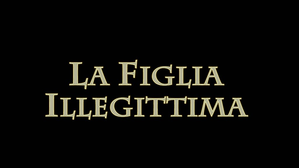 La figlia illegittima - (full orginal movie in full HD)
