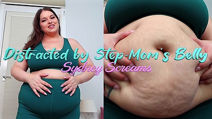 Distracted by Step-Mommy's Belly - Your Chubby MILF Sydney Screams Gives You Jerk Off Instructions While Playing with Her Big Gut - Big Belly Jiggling, Belly JOI, Dirty Talking MILF