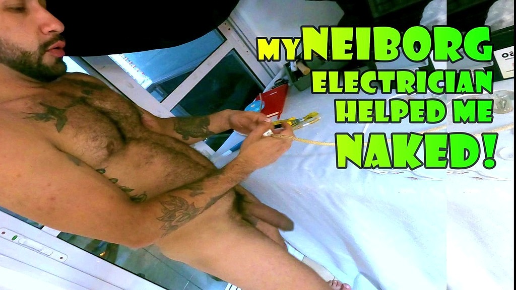 ¡il mio elettricista vicino di casa mi ha aiutato nudo! - telecamera nascosta - di alex barcelona ( Tattoobody008, Argenaton) ¡my neiborg electrician helped me naked! - hidden camera - by alex barcelona (Tattoobody008, Argenaton)
