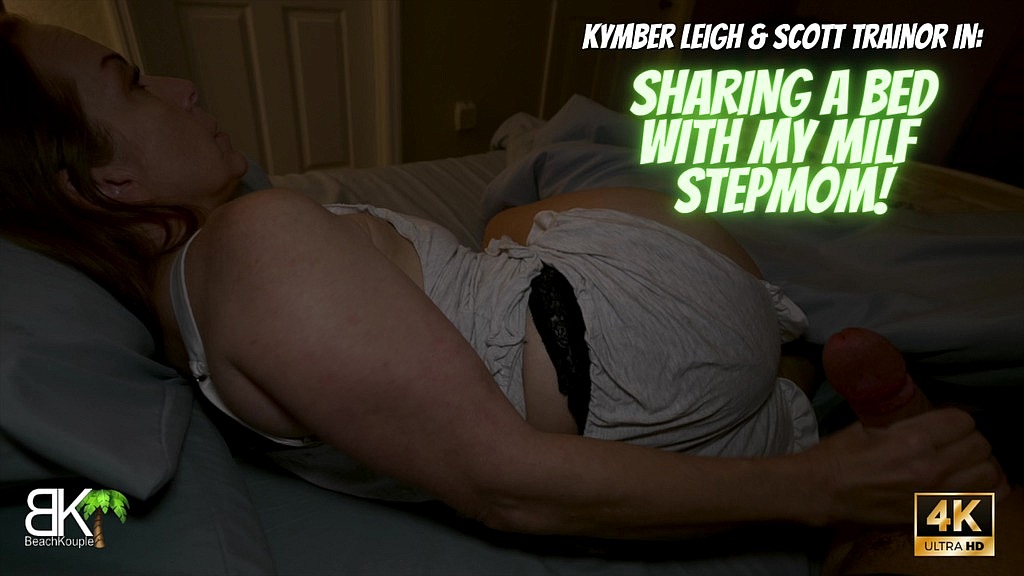 sharing a bed with my hot stepmom 1of3 - re-edit (Kymber Leigh, Scott Trainor) sharing a bed with my hot stepmom 1of3 - re-edit (Kymber Leigh, Scott Trainor)