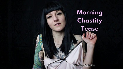 Morning Chastity Tease - Femdom Denial