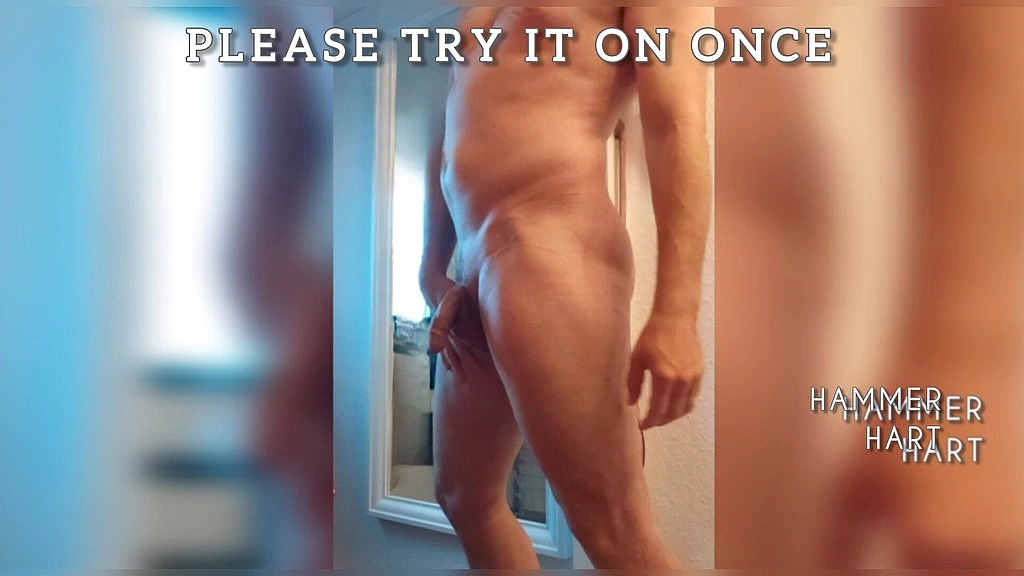 please try it on once (Hammer Hart) please try it on once (Hammer Hart)