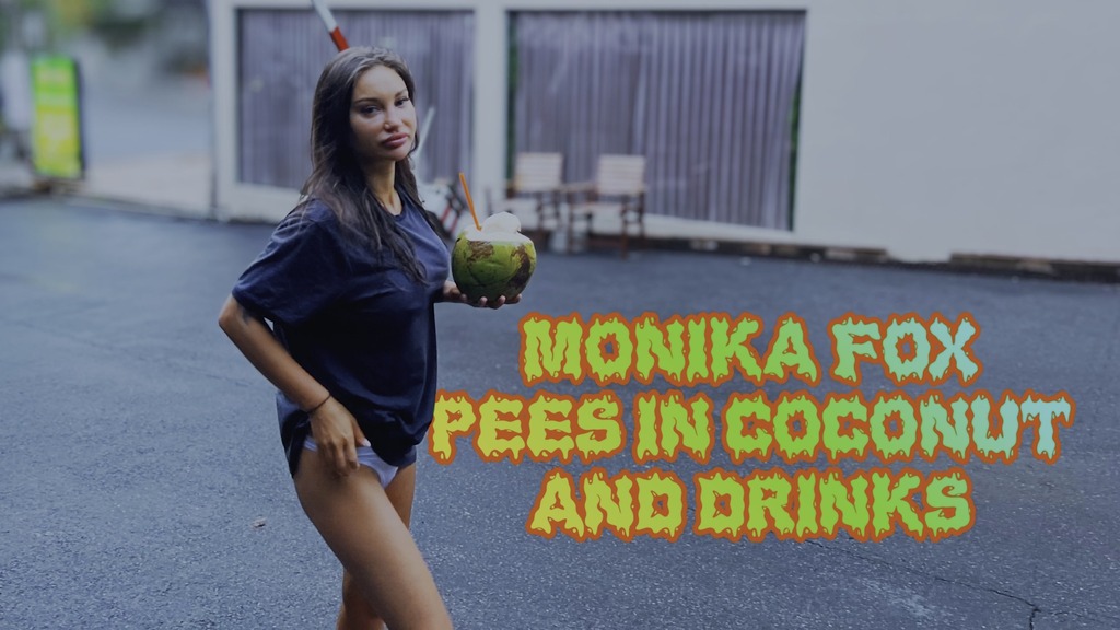monika fox pees in coconut and drinks