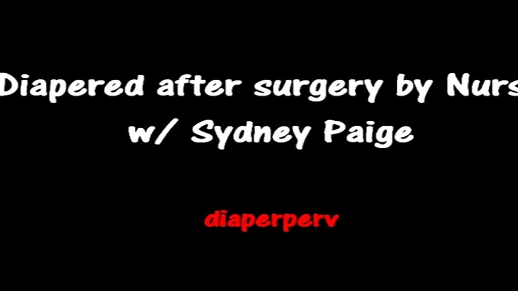 diapered after surgery messing and cumming (Sydney Paige, Diaperperv) diapered after surgery messing and cumming (Sydney Paige, Diaperperv)