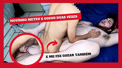 Novinho insaciavel goza duas vezes seguidas no meu cuzinho (COMPLETO) Fode sem parar