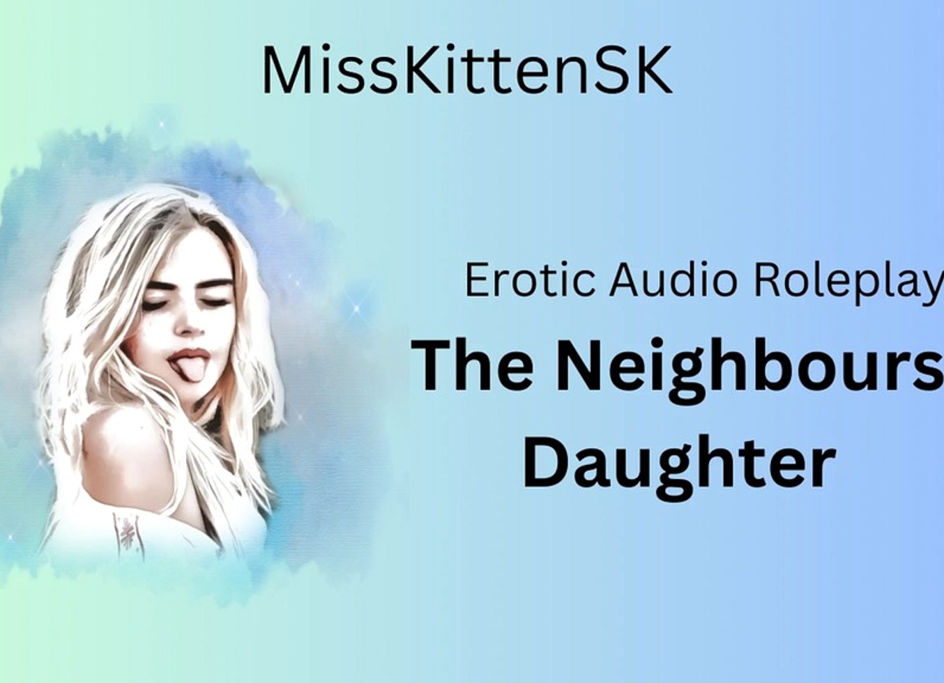 The Neighbour's Daughter (English Accent + All Around Dirty Girl)