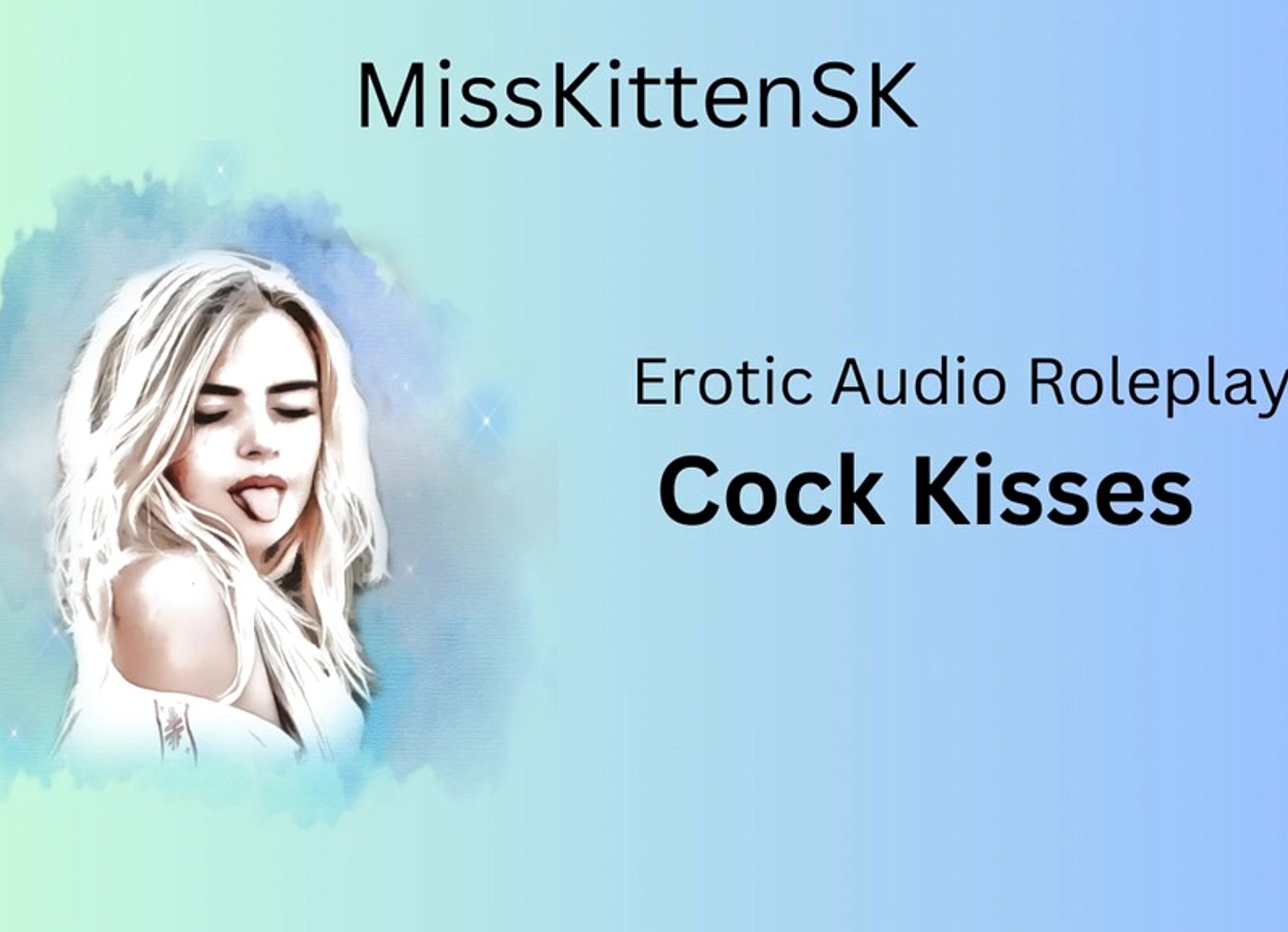 Erotic Audio: Cock Kisses! Just For You Baby (English Accent & All Around Dirty Girl(