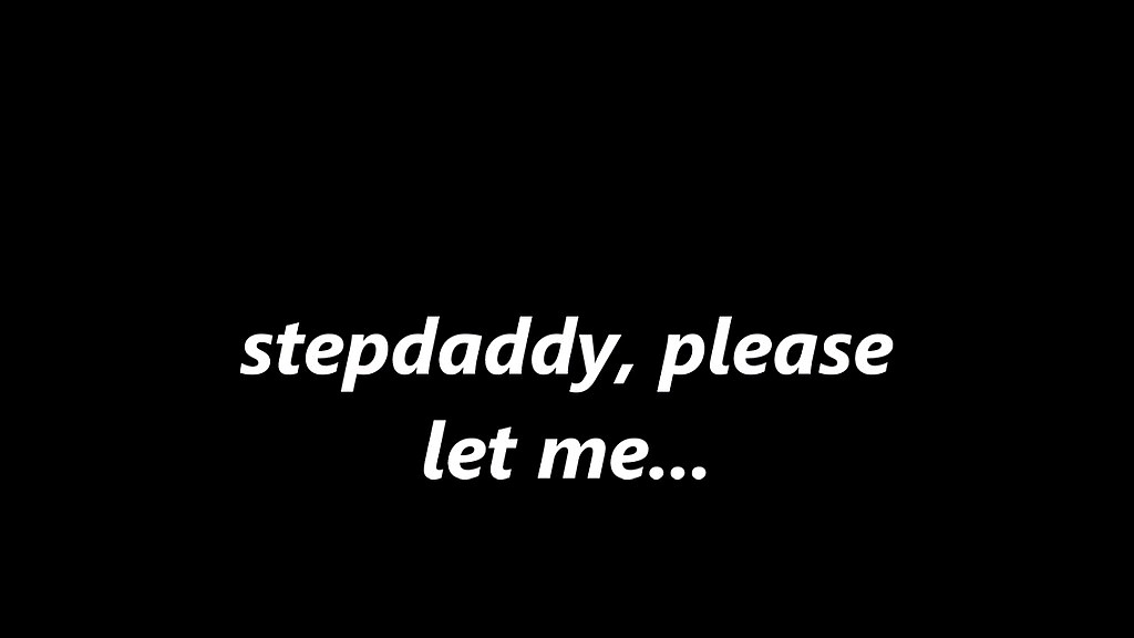 no stepdaddy please, not in my ass (Blackwidow, Chantal channel, Mrneighbour) no stepdaddy please, not in my ass (Blackwidow, Chantal channel, Mrneighbour)