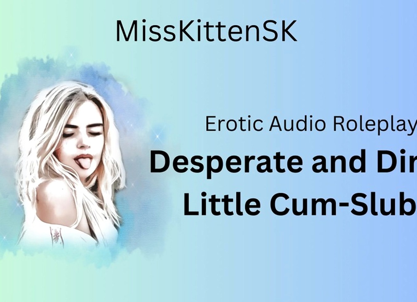 Erotic Audio: Desperate And Dirty Little Cum Slut (English Accent And All Around Dirty Girl)