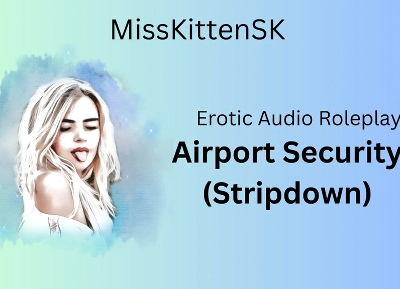 Airport Security - Stripdown (English Accent & All Around Dirty Girl)