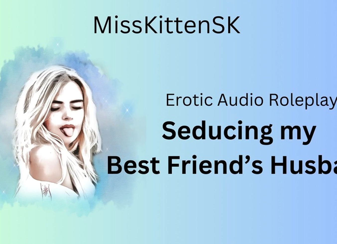 Erotic Audio Roleplay - Seducing My Best Friend's Husband (English Accent / All Around Dirty Girl)