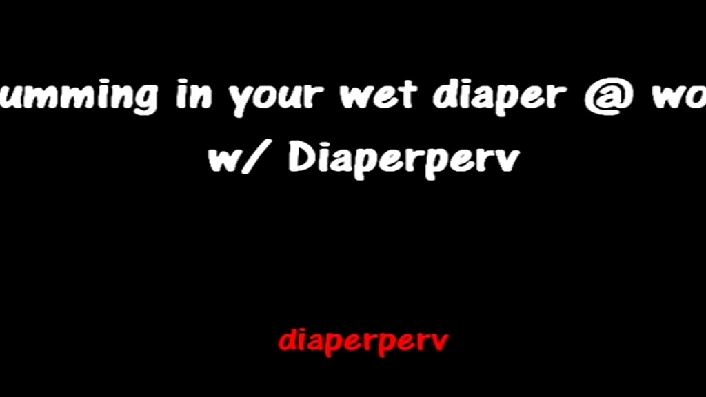 making you cum in wet diaper at work diaperperv (Diaperperv) making you cum in wet diaper at work diaperperv (Diaperperv)