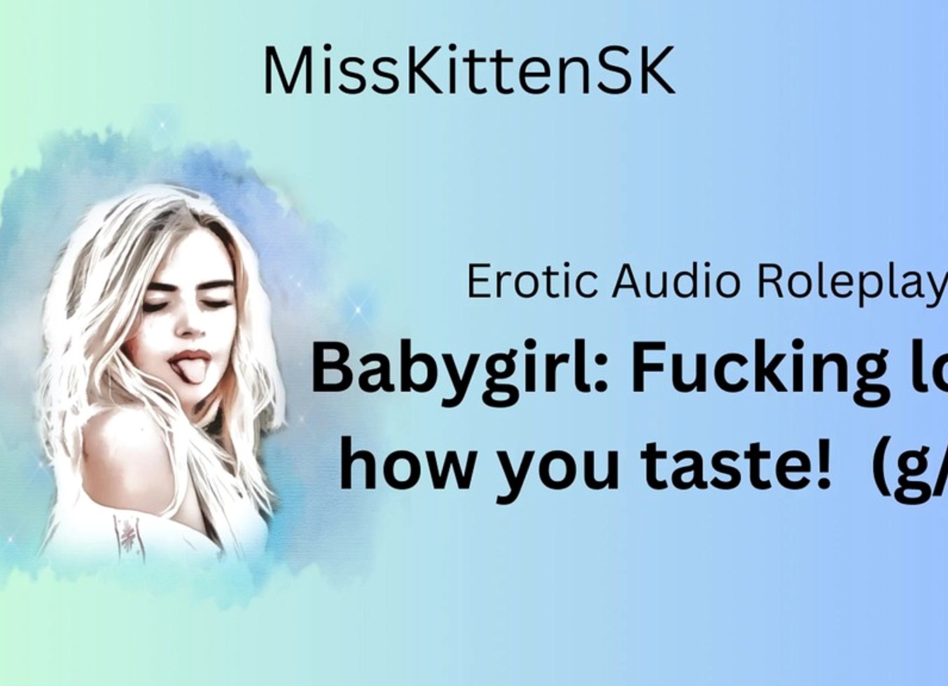 Babygirl Fucking Love How You Taste! (English Accent & All Around Dirty Girl)