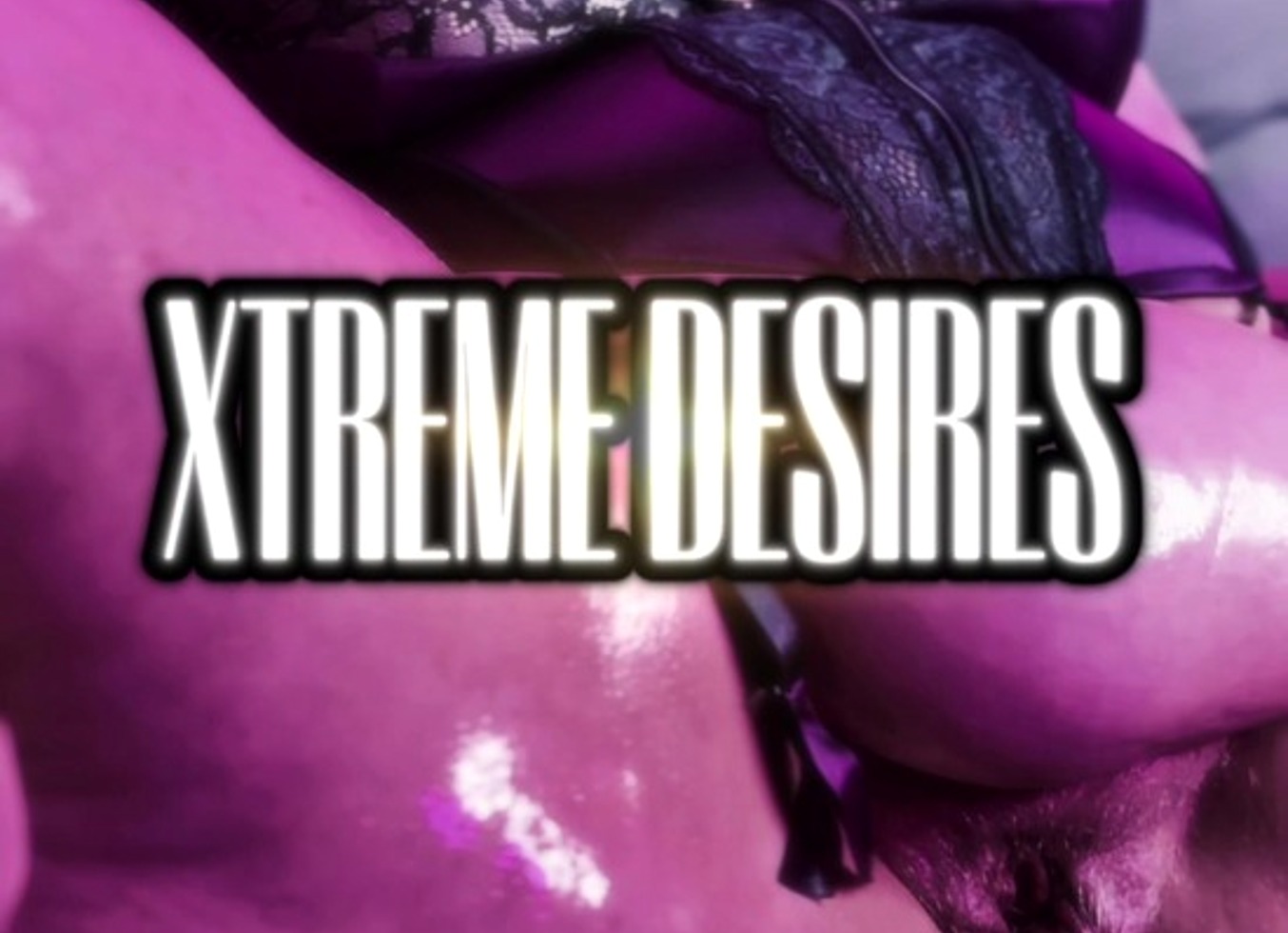 Xtreme Desires