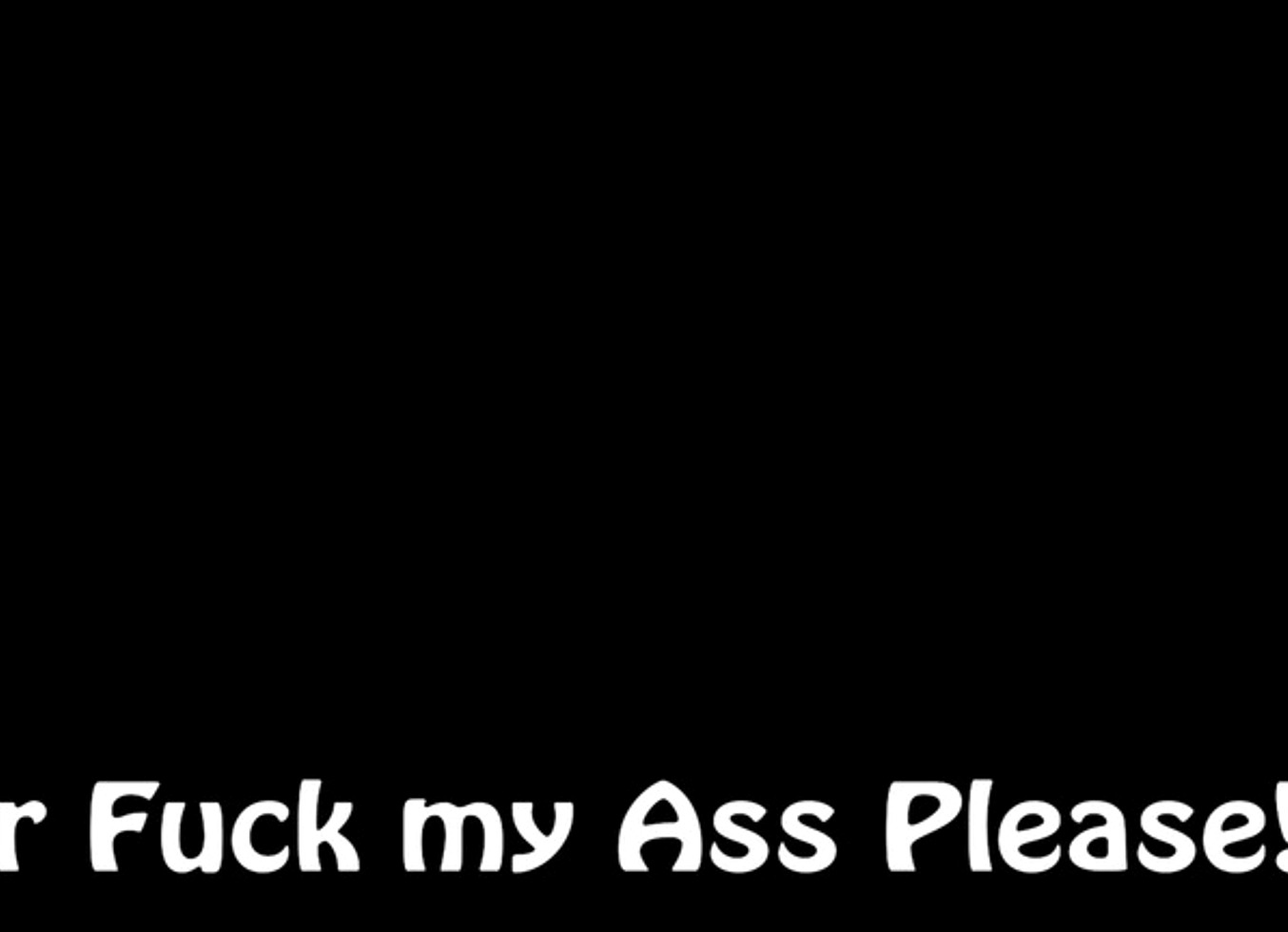 Sir Fuck My Ass Please (Full Movie)