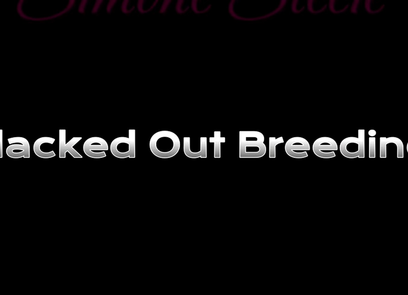Blacked Out Breeding
