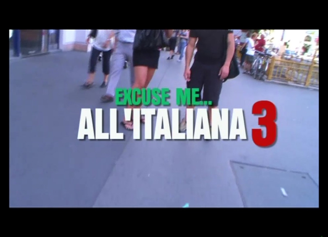 Excuse Me All'italiana - Chapter #03 - (Full HD - Original Uncut Movie)