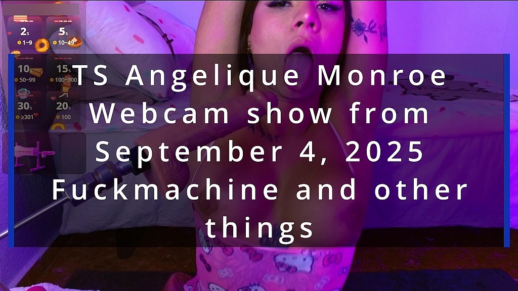 ts angelique monroe - webcam show from september 4, 2025 (Ts angelique) ts angelique monroe - webcam show from september 4, 2025 (Ts angelique)