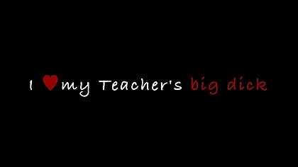 I love my teacher's big dick (4 scenes)
