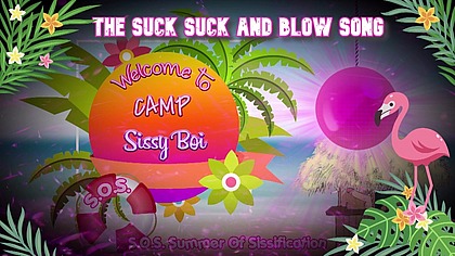 The Suck Suck and Blow Song By GoddessLana