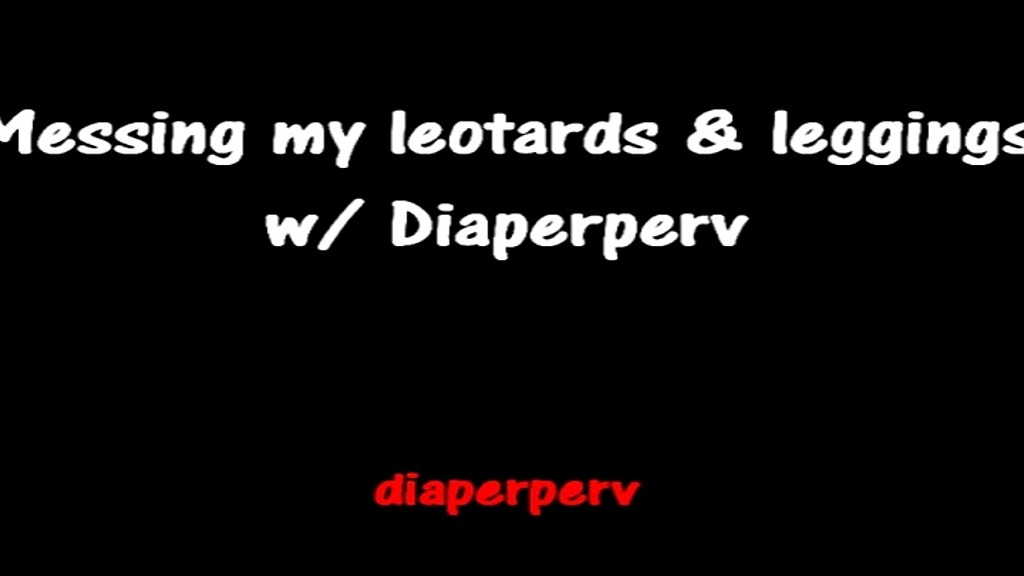 omorashi audio messing and peeing my leotards (Diaperperv) omorashi audio messing and peeing my leotards (Diaperperv)