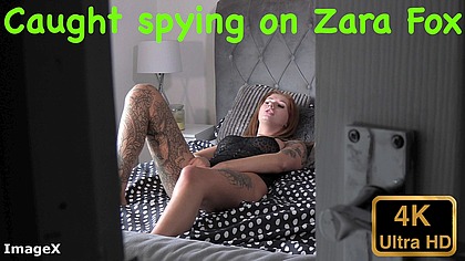 Caught spying on Zara Fox